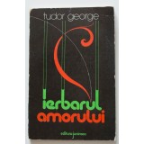 Tudor George - Ierbarul amorului (blazoane, imnuri, elegii, sonete)