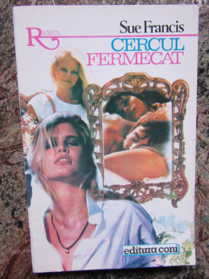 Sue Francis - Cercul fermecat (1994, Colectia Alcris) foto