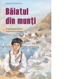 Baiatul din munti. O zguduitoare poveste inspirata din realitate - Gabriel Mandrila, Despina B. Tympanidou