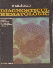 Diagnosticul hematologic - Confruntarile clinico-citologice in practica, Volumul al II - lea foto