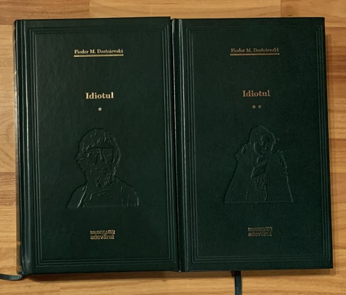 Idiotul de Fiodor Mihailovici Dostoievski (2 vol.) Adevarul