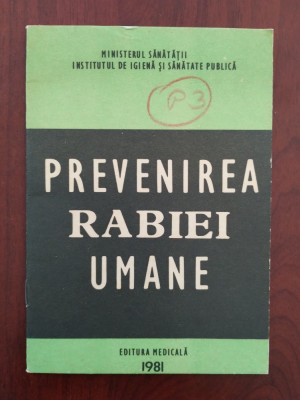 Prevenirea rabiei umane (turbarea) - Eugeniu Toacsen - 1981 foto