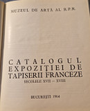 Catalogul expozitiei de tapiserii franceze sec. 17 - 18
