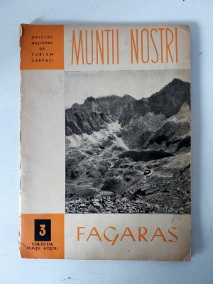 Fagaras - Colectia Muntii Nostri - nr 3 - anii 60 - contine harta foto