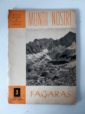 Fagaras - Colectia Muntii Nostri - nr 3 - anii 60 - contine harta foto