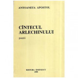 Antoaneta Apostol - Cintecul arlechinului - poezii - 116455