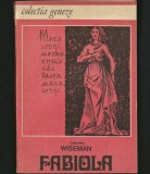 FABIOLA SAU BISERICA DIN CATACOMBE - CARDINAL WISEMAN - COLECȚIA GENEZE - LIBRA