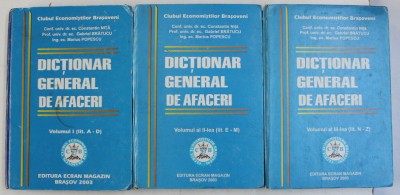 DICTIONAR GENERAL DE AFACERI , VOLUMELE I - III ( LIT. A - D , LIT. E - M , LIT. N - Z ) de CONSTANTIN NITA ... MARIUS POPESCU , 2003 foto