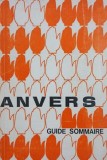 Anvers. Guide Sommaire - Carte Ghid in Limba Franceza