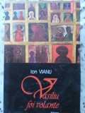 Vasiliu, Foi Volante - Ion Vianu, Polirom 2006, Roman, Beletristica, 298 pagini