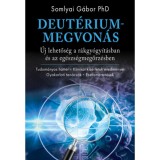 Deut&eacute;riummegvon&aacute;s - &Uacute;j lehetős&eacute;g a r&aacute;kgy&oacute;gy&iacute;t&aacute;sban &eacute;s az eg&eacute;szs&eacute;gmegőrz&eacute;sben - Somlyai G&aacute;bor PhD