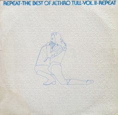 Vinil LP Jethro Tull &ndash; Repeat &bull; The Best Of Jethro Tull &bull; Vol. II &bull; Repeat (VG)