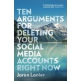 Ten Arguments For Deleting Your Social Media Accounts