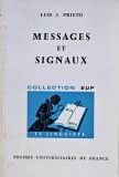 Messages et Signaux carte Luis J. Prieto 1972 Presses Universitaires de France Brosata Franceza Stiinte Umaniste