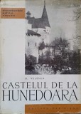 Castelul Hunedoara - O. Velescu, 1969, Meridiane, Monumentele Patriei Noastre, Carte Istorie, Romana, Necartonata