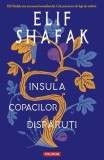 Insula copacilor dispăruţi - Paperback brosat - Elif Shafak - Polirom