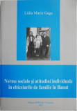 Norme sociale si atitudini individuale in obiceiurile de familie in Banat &ndash; Lidia Maria Gaga