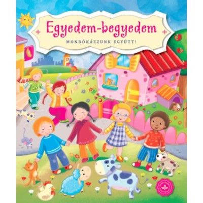 Egyedem-begyedem - Mond&amp;oacute;k&amp;aacute;zzunk egy&amp;uuml;tt! foto