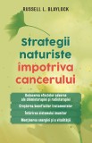 Cumpara ieftin Strategii naturiste &icirc;mpotriva cancerului
