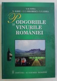 PODGORIILE SI VINURILE ROMANIEI ED. a II - a REVAZUTA de COLECTIV , 2003