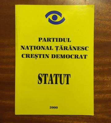 Partidul Național Țărănesc Creștin Democrat - Statut (2000 - Ca nouă!) foto