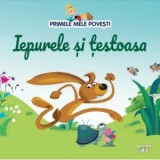 Primele mele povesti. Iepurele si testoasa - Gabriela Trasculescu