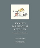 Annie&#039;s Farmhouse Kitchen | Annie Smithers, Robin Cowcher