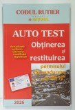 AUTO TEST , OBTINEREA SI RESTITUIREA PERMISULUI DE CONDUCERE ' 13 DIN 15 ' , 2026