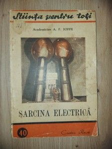 Sarcina electrica- A. F. Ioffe