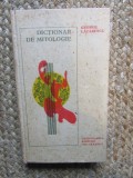 DICTIONAR DE MITOLOGIE de GEORGE LAZARESCU , 1979