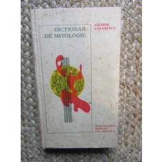 DICTIONAR DE MITOLOGIE de GEORGE LAZARESCU , 1979