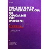 N. Stere - Rezistenta materialelor si organe de masini. Probleme (Editia: 1983)