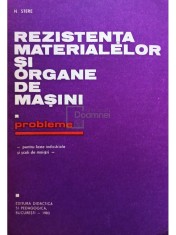 N. Stere - Rezistenta materialelor si organe de masini. Probleme (Editia: 1983) foto