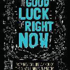 The Good Luck of Right Now | Matthew Quick