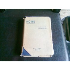 MANUALUL INGINERULUI - HUTTE VOL. 1