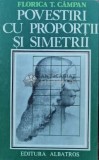 Cumpara ieftin Povestiri cu proportii si simetrii - 1985 - Florica T. Campan (A67)