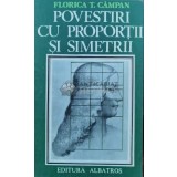 Povestiri cu proportii si simetrii - 1985 - Florica T. Campan (A67)