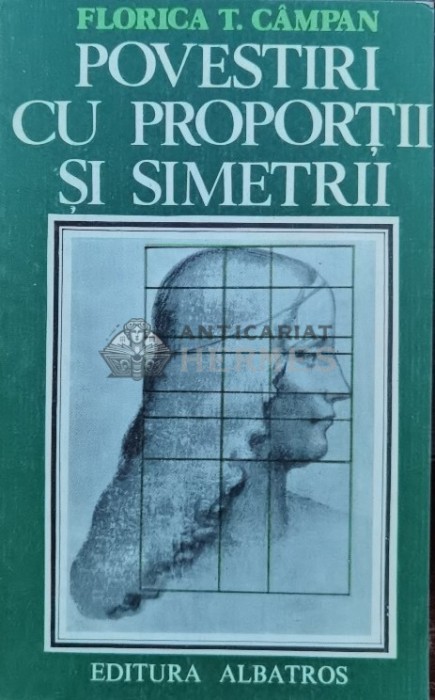 Povestiri cu proportii si simetrii - 1985 - Florica T. Campan (A67)