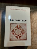 Nicolae Stroescu-Stinisoara -La rascruce -Ganduri Europa Libera Jurnalul literar