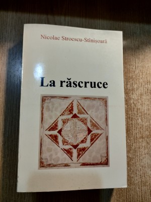 Nicolae Stroescu-Stinisoara -La rascruce -Ganduri Europa Libera Jurnalul literar foto