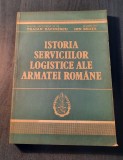 Istoria serviciilor logistice ale Armatei Romane Traian Dafinescu