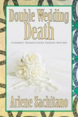 Double Wedding Death, Paperback/Arlene Sachitano foto