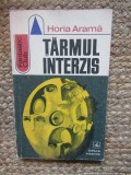 Tarmul Interzis - Horia Arama - SF Albatros 1972 - Fantastic Club - Carte SF Romana