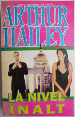 La nivel inalt &amp;ndash; Arthur Hailey foto