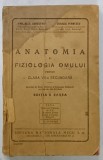 ANATOMIA SI FIZIOLOGIA OMULUI PENTRU CLASA VII -A SECUNDARA de EMIL - ALEX. SANIELEVICI si CORALIA VERNESCU , 1947 , COPERTA BROSATA ,