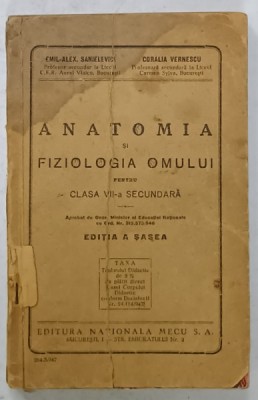 ANATOMIA SI FIZIOLOGIA OMULUI PENTRU CLASA VII -A SECUNDARA de EMIL - ALEX. SANIELEVICI si CORALIA VERNESCU , 1947 , COPERTA BROSATA , foto