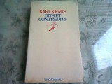 DITS ET CONTREDITS - KARL KRAUS (CARTE IN LIMBA FRNACEZA)