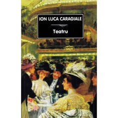 Teatru, Tana - Ion Luca Caragiale