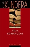Arta romanului - Milan Kundera