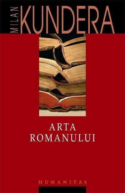 Arta romanului - Milan Kundera
